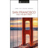 San Francisco and the Bay Area - DK Eyewitness