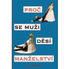 Proč se muži děsí manželství
