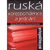 Ruská korespondence a jednání pro hospodářskou praxi - Horvátová, Marie; Hutarová, Marcela