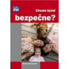 Chcete bývať bezpečne? - Motyková Adela