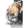Láska bez obalu - Lexi Ryan