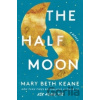 The Half Moon - Mary Beth Keane