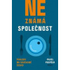 Neznámá společnost - Pohledy na současné Česko - Pospěch Pavel