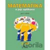 Matematika a její aplikace pro 1. ročník 3.díl - Josef Molnár, Hana Mikulenková