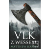 Vlk z Wessexu (Matthew Harffy)