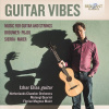 GUITAR VIBES by Brouwer, Pujol, Sierra and Maier (CD) (Izhar Elias guitar)