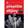 Přepište dějiny podruhé - Stehlík Michal Groman Martin