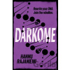 Darkome - Hannu Rajaniemi