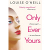 Only Ever Yours