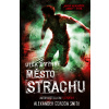 Město strachu - Alexander Gordon Smith