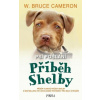 Psí poslání: Příběh Shelby - Cameron W. Bruce