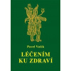 Léčením ku zdraví