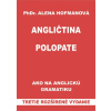 Polopate-Angličtina-3.vyd.-Ako na angl.gramatiku - PhDr. Alena Hofmanová