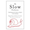 Slow Professor (Maggie Berg,Barbara Seeber)(Brožovaná)