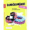 TOPP Gumičkománie! Doplňky - Roland Heike, Stefanie Thomas