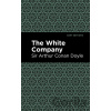 The White Company - Arthur Conan, Sir Doyle