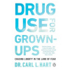 Drug Use For Grown-ups