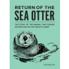 Return of the Sea Otter: The Story of the Animal That Evaded Extinction on the Pacific Coast