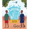 Walking for Water: How One Boy Stood Up for Gender Equality - Susan Hughes