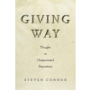 Giving Way: Thoughts on Unappreciated Dispositions (Connor Steven)