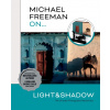 Michael Freeman On... Light & Shadow