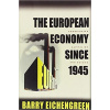 The European Economy since 1945 - Barry Eichengreen