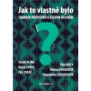 Jak to vlastně bylo (Helena Lorenzová, Petr Vokáč, Václav Junek)