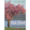 Cloos Walther: Rok Země - Alchymie ročních dob (jak prožívat roční doby podle skutečných nálad a dějů v přírodě a přistupovat k běhu roku jako k alchymickému procesu proměny,jehož se můžeme účastnit (