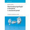 Otorinolaryngologie a foniatrie v současné praxi - Hahn Aleš a kolektiv
