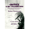 Critics & My Talking Dog: Selected Stories, Essays, Lectures & a Play (Paul Rosheim,Franciszka Themerson)(Brožovaná)