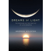 Dreams of Light: The Profound Daytime Practice of Lucid Dreaming