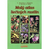 KNIHA Malý atlas liečivých rastlín (Ľ. Thurzová, J. Kresánek)