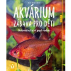Akvárium - Zábava pro děti - Ingo Koslowski