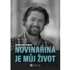 Novinařina je můj život - Radek Bartoníček