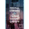 Žádné dobré zprávy (Michal Sýkora)