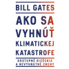 Ako sa vyhnúť klimatickej katastrofe - Bill Gates