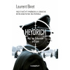 Laurent Binet - Heydrich - Muž so železným srdcom