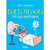 Cold Blood 2 - The Mad Professor