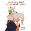 Ako dostal malý sloník veľký kabátik - Small Steve