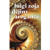 Dějiny arogance - Luigi Zoja
