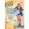 I Love Taylor Swift: An Unofficial Fan Journal - Princess Gabbara
