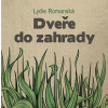 Dveře do zahrady - Lydie Romanská