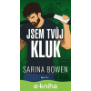 E-kniha Jsem tvůj kluk - Sarina Bowen