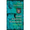 Anděl královny Konstancie - Naďa Horáková