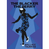 The Blacker the Berry