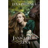 Janičiarova žena - Jana Pronská