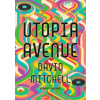 Utopia Avenue - Mitchell David