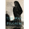 Way of a Pilgrim and The Pilgrim Continues on His Way