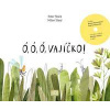 Ó, ó, ó, vajíčko! - Ester Stará