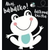 Ahoj, bábätko! Látková knižka - kolektív